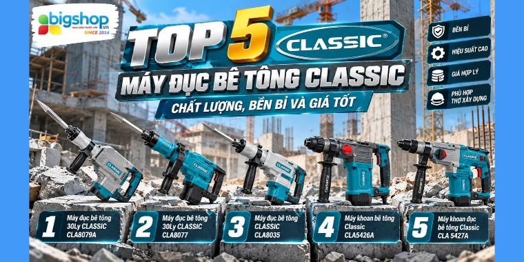top 5 máy đục bê tông CLASSIC