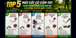 Top 5 máy cắt cỏ cầm tay chất lượng dành cho anh em chuyên chăm sóc vườn