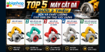 Top 5 máy cắt đá dưới 2 triệu bền và chất lượng cho anh em thợ xây dựng