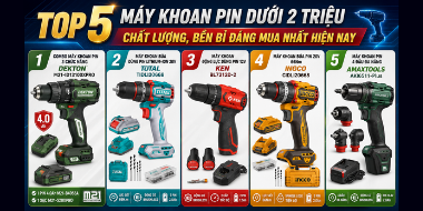 Top 5 Máy Khoan Pin Dưới 2 Triệu Chất Lượng, Bền Bỉ Đáng Mua Nhất Hiện Nay