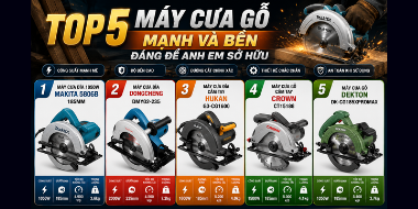 Top 5 máy cưa gỗ mạnh và bền đáng để anh em sở hữu