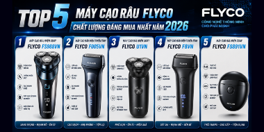 Top 5 máy cạo râu FLYCO chất lượng đáng mua nhất năm 2026