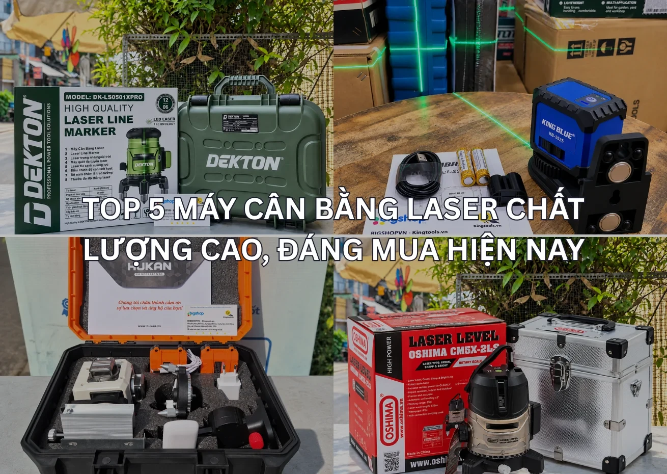 Top 5 máy cân bằng laser chất lượng cao, đáng mua hiện nay