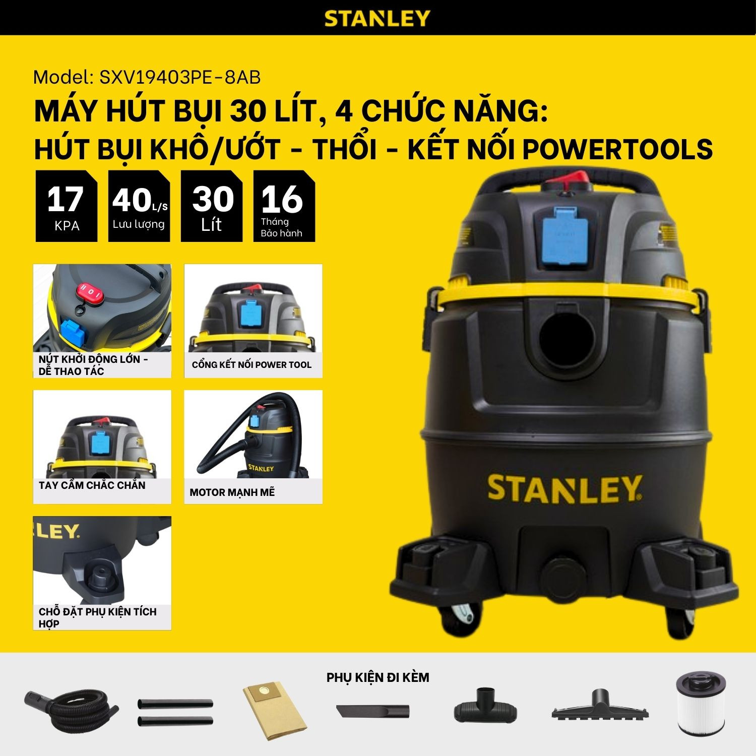 Máy hút bụi 4 chức năng - Khô/Ướt/Thổi + Hổ trợ dùng chung  Powertools - Hiệu Stanley USA - SXV19403PE-8AB - 30L