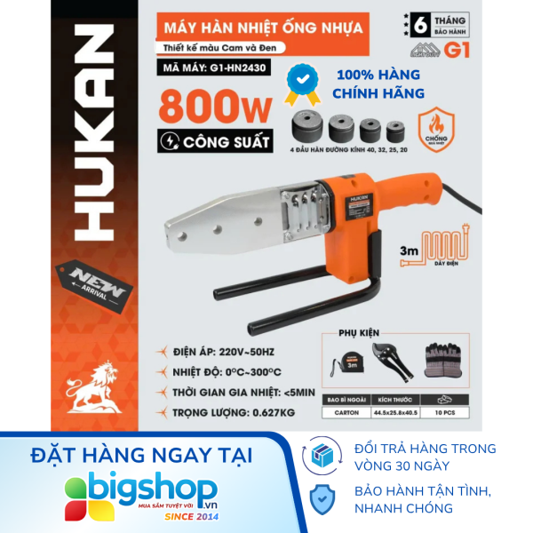Máy hàn ống nhựa HUKAN G1-HN2430 (GEN 1) - Công suất 800W