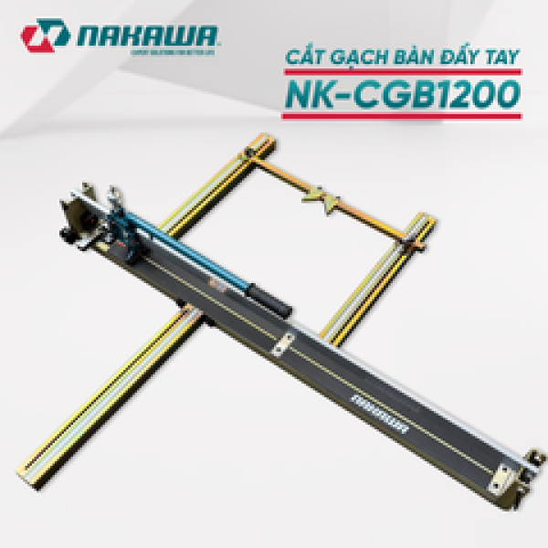 MÁY CẮT GẠCH BÀN ĐẨY TAY NAKAWA NK-CGB1200